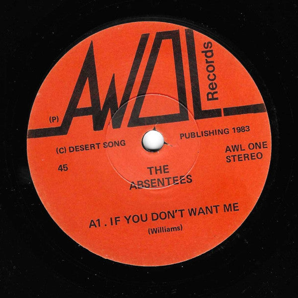 The Absentees (4) :  If You Don't Want Me  (7")