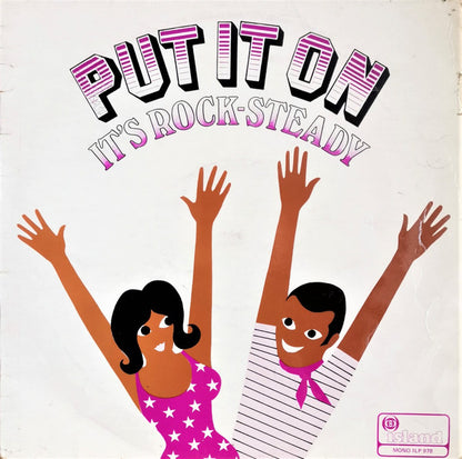 Various : Put It On It’s Rock-Steady (LP, Comp, Mono)