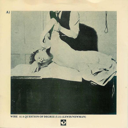 Wire : A Question Of Degree (7", Single)