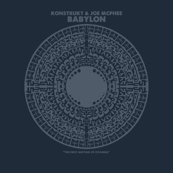 Konstrukt & Joe McPhee : Babylon (LP)