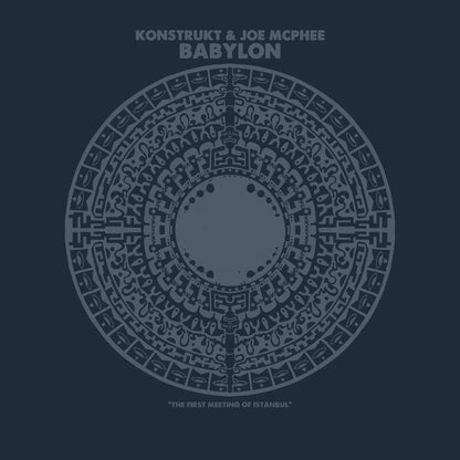 Konstrukt & Joe McPhee : Babylon (LP)
