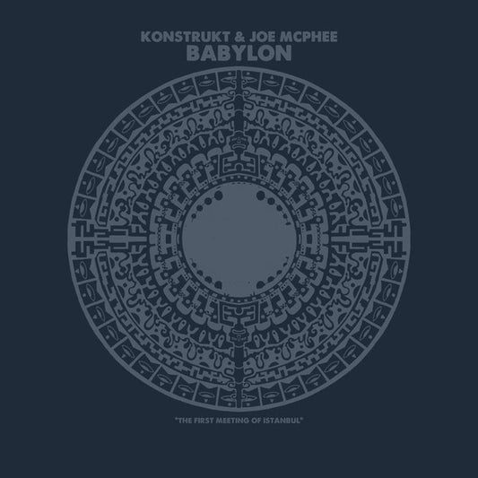 Konstrukt & Joe McPhee : Babylon (LP)