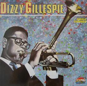 Dizzy Gillespie : Small Combos (LP, Comp)