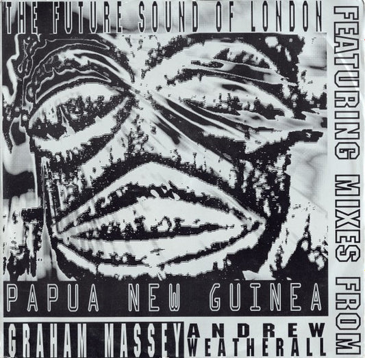 The Future Sound Of London : Papua New Guinea (12")