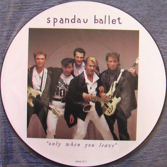 Spandau Ballet : Only When You Leave (12", Pic)