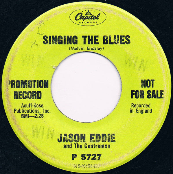 Jason Eddie And The Centremen : Singing The Blues (7", Promo)