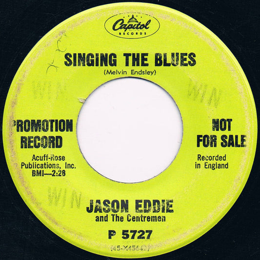 Jason Eddie And The Centremen : Singing The Blues (7", Promo)