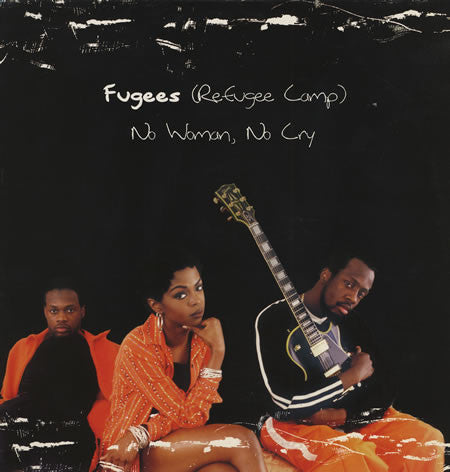 Fugees (Refugee Camp)* : No Woman, No Cry (12", Tit)