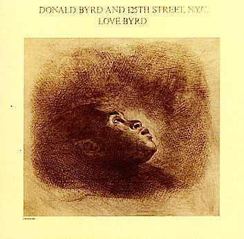 Donald Byrd And 125th Street, N.Y.C.* : Love Byrd (LP, Album)