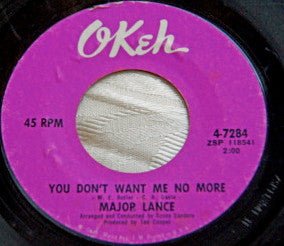 Major Lance : You Don't Want Me No More / Wait 'Til I Get You In My Arms (7", RE)