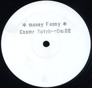 Cosmo Notch : Money Funny (12", Single, W/Lbl)