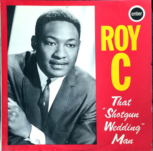 Roy "Shotgun Wedding" C* : That "Shotgun Wedding" Man (LP, Album)