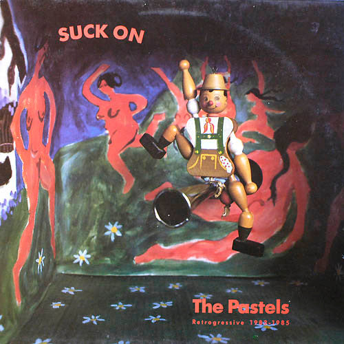 The Pastels : Suck On (Retrogressive 1983-1985) (LP, Comp)