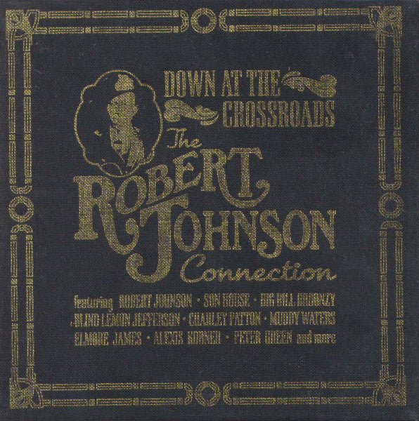 Various : Down At The Crossroads: Robert Johnson Connection (3xCD, Comp + Box)