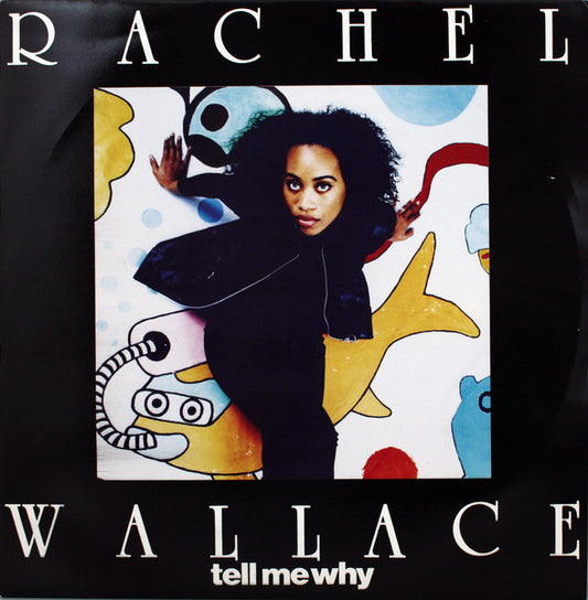 Rachel Wallace : Tell Me Why (12")