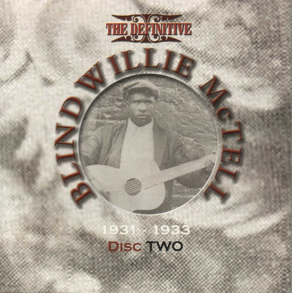 Blind Willie McTell : The Definitive Blind Willie McTell 1927-1935 (3xCD, Comp)