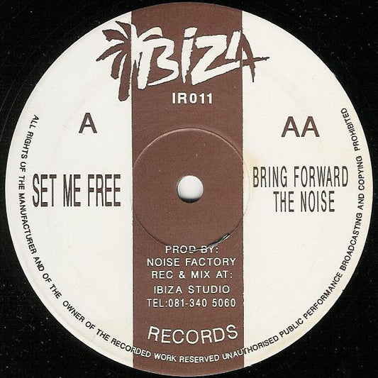 Noise Factory : Set Me Free / Bring Forward The Noise (12")