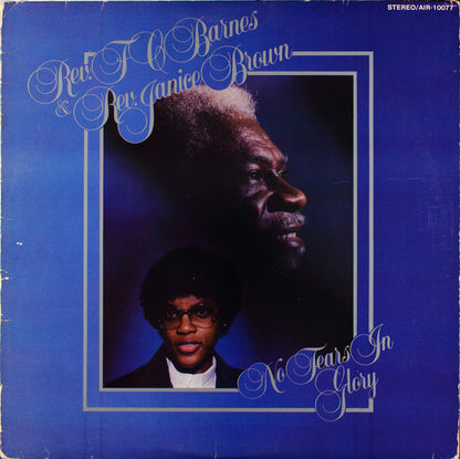 Rev. F.C. Barnes* And Rev. Janice Brown : No Tears In Glory (LP)