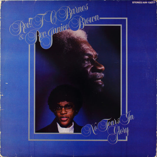 Rev. F.C. Barnes* And Rev. Janice Brown : No Tears In Glory (LP)