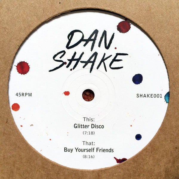 Dan Shake : Glitter Disco / Buy Yourself Friends (12", Ltd)