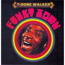 T-Bone Walker : Funky Town (LP, Album, RE)