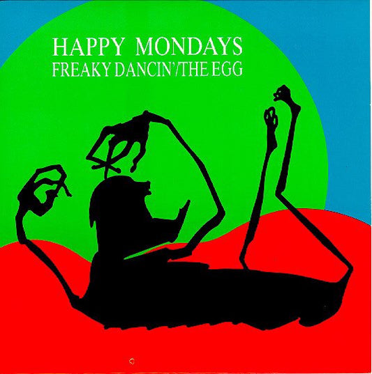 Happy Mondays : Freaky Dancin' (7", Single)