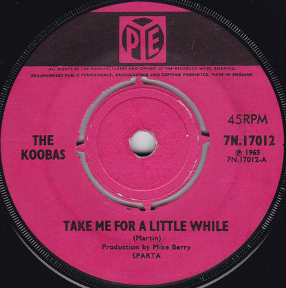 The Koobas : Take Me For A Little While (7", Single)