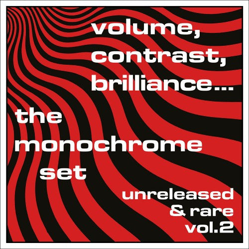 The Monochrome Set : Volume, Contrast, Brilliance... (Unreleased & Rare Vol.2) (LP, Album, Comp)