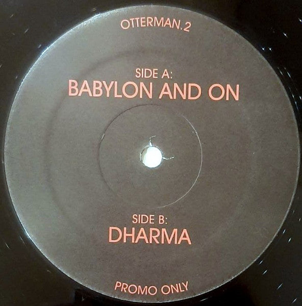 Otterman Empire : Babylon And On / Dharma (12", Promo)