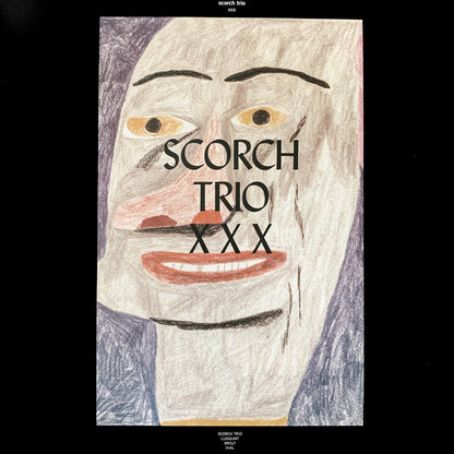Scorch Trio : XXX (LP, Album, RE + LP, Album, RE + LP, Album, RE + LP)