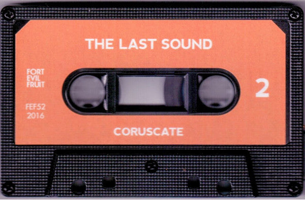 The Last Sound : Coruscate (Cass, Album, Ltd, Num)