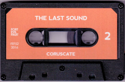 The Last Sound : Coruscate (Cass, Album, Ltd, Num)