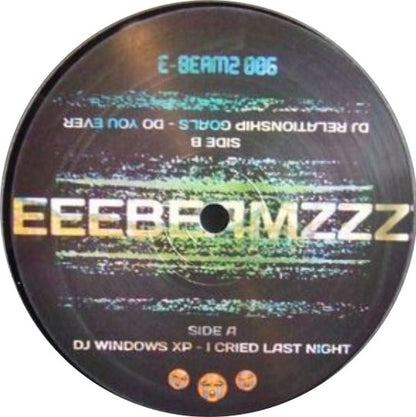 DJ Windows XP / DJ Relationship Goals : I Cried Last Night / Do You Ever (12", EP)