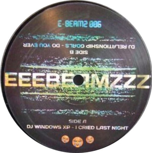 DJ Windows XP / DJ Relationship Goals : I Cried Last Night / Do You Ever (12", EP)