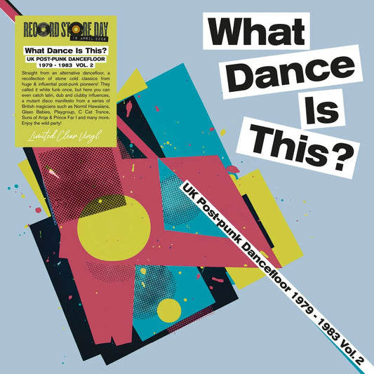 VARIOUS ARTISTS - What Dance Is This? Uk Post-Punk Dancefloor 1979-1983 Vol. 2 (Rsd 2026)