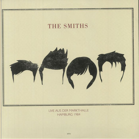 The Smiths - Live Aus Der Markthalle Hamburg 1984 (LP, Comp, Ltd, Unofficial) (M / M)