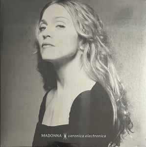 Madonna - Veronica Electronica (LP, Album, EP, Comp, RM, Ult) (M / M)