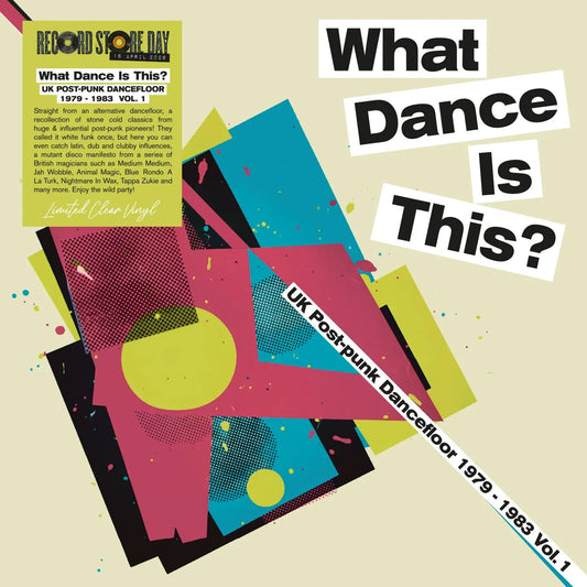 VARIOUS ARTISTS - What Dance Is This? Uk Post-Punk Dancefloor 1979-1983 Vol. 1 (Rsd 2026)