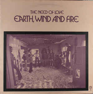 Earth, Wind And Fire* : The Need Of Love (LP, Album, RE)