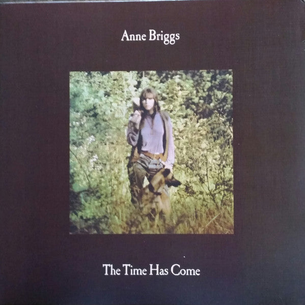 Anne Briggs : The Time Has Come (LP, Album, RE)