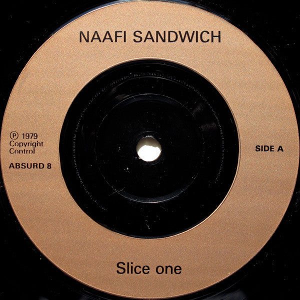Naafi Sandwich* : Slice 1/Slice 2 (7", Single)