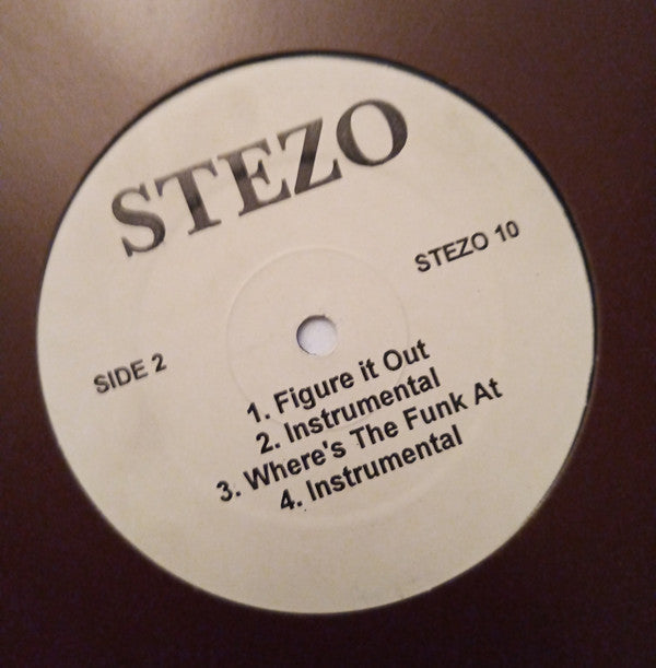 Stezo : Time To Blow Ya Mind / Tention Off The Chest / Figure It Out / Where's The Funk At (12", Unofficial)