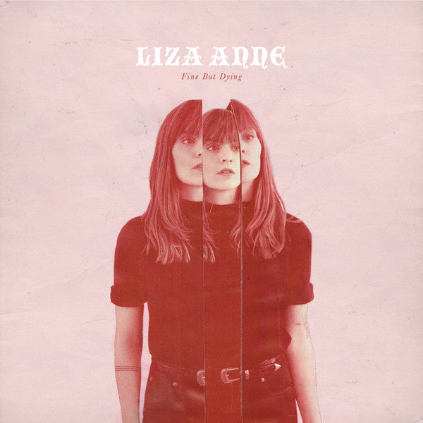 Liza Anne : Fine But Dying (LP, Album, Bla)