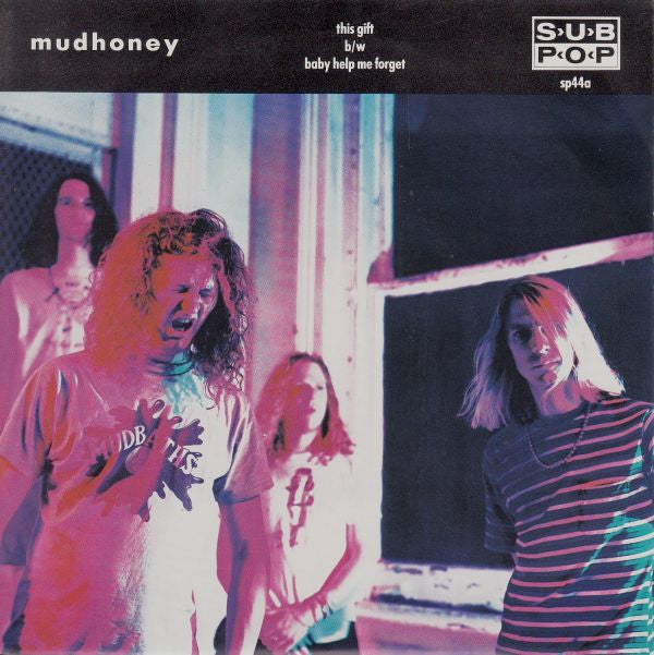 Mudhoney : This Gift b/w Baby Help Me Forget (7", Single)