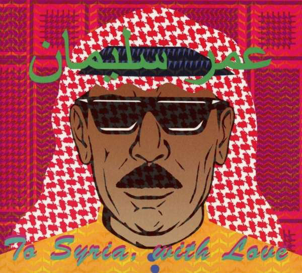 Omar Souleyman : To Syria, With Love (CD, Album, Dig)