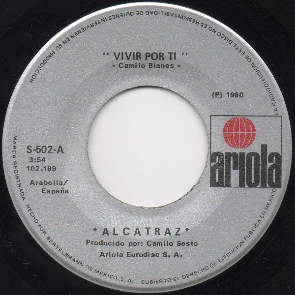 Alcatraz (16) : Vivir Por Ti / Vete Y Vive En Paz (7", Single)