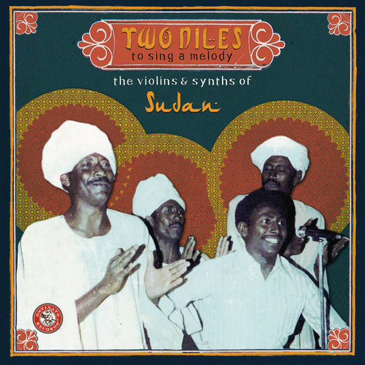 Various : Two Niles To Sing A Melody: The Violins & Synths Of Sudan (3xLP, Album, Comp)