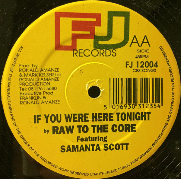 Raw To The Core Featuring Mark Kelsor*, Samanta Scott* : If You Were Here Tonight (12")