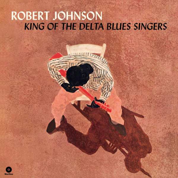 Robert Johnson : King Of The Delta Blues Singers (LP, Comp, Mono, Ltd, RE, 180)