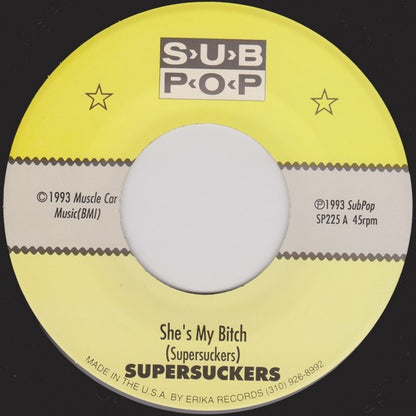 Supersuckers : She's My Bitch / Drinkin' 'N' Drivin' (7", Single)